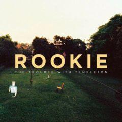 Trouble with Templeton - Rookie