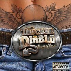 Trucker Diablo - Songs of Iron