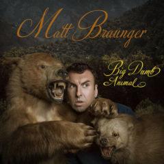 Matt Braunger - Big Dumb Animal  Explicit