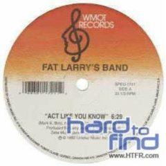 Fat Larry's Band - Act Like You Know/Zoom