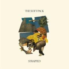 The Soft Pack - Strapped