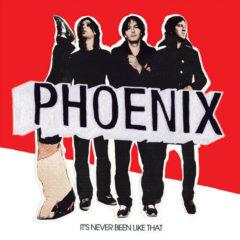Phoenix, The Phoenix - It's Never Been Like That