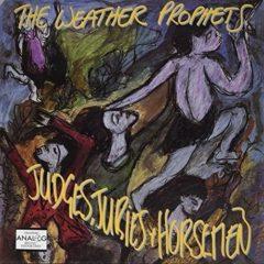 The Weather Prophets - Judges Juries & Horsemen