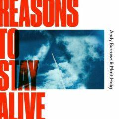 Burrows,Andy / Haig, - Reasons To Stay Alive