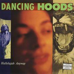 Dancing Hoods - Hallelujah Anyway