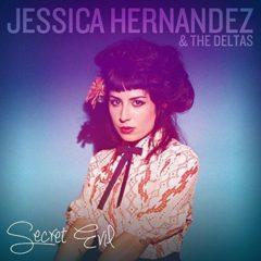 Jessica Hernandez & Deltas, Jessica Hernandez - Secret Evil