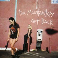 The Pink Mountaintop - Pink Mountaintops : Get Back
