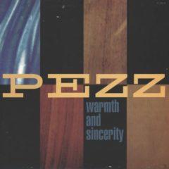 Pezz - Warmth and Sincerity