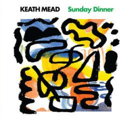 Keith Mead, Keath Mead - Sunday Dinner  Digital Download