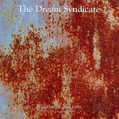 The Dream Syndicate - Weathered & Torn (3 1/2 the Lost Tapes 85-88)