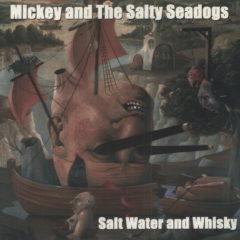 Mickey & the Salty Sea Dogs - Saltwater & Whiskey