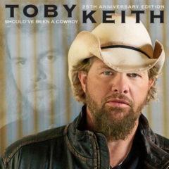 Toby Keith - Should've Been A Cowboy (25TH Anniversary Edition)  Anni