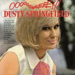 Dusty Springfield - Ooooooweeee!!!  180 Gram,