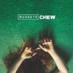 Muskets - Chew
