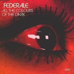 Federale - All The Colours Of The Dark