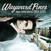 Charlie Clouser - Wayward Pines (Original Soundtrack)