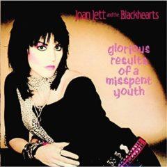 Joan Jett and the Bl - Glorious Results of a Misspent Youth