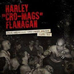 Harley Flanagan - Original Cro-mags Demos 1982-1983