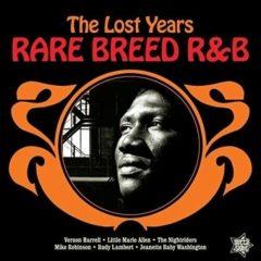 Various ‎– Rare Breed R&B - The Lost Years
