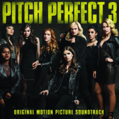 Pitch Perfect Cast ‎– Pitch Perfect 3
