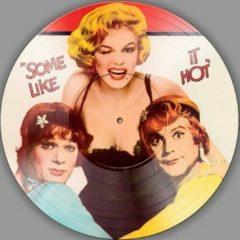 Some Like It Hot (Original Soundtrack)   Picture Disc, Ho