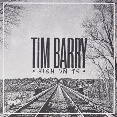 Tim Barry - High On 95