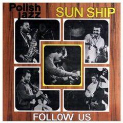 Sun Ship - Follow Us (Polish Jazz)  Poland - Import