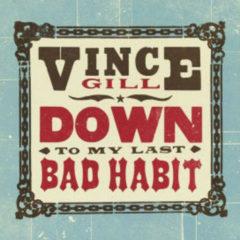 Vince Gill ‎– Down To My Last Bad Habit