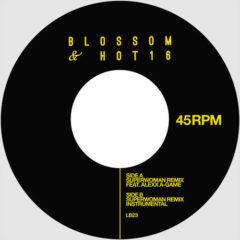 Blossom & Hot16 - Superwoman (Remix) Ft. Alexx A-Game (7 inch Vinyl)