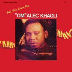 Om Alec Khaoli - Say You Love Me