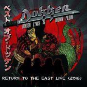 Dokken - Return To The East Live 2016