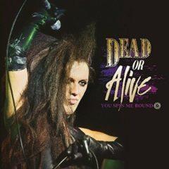 Dead or Alive - You Spin Me Round