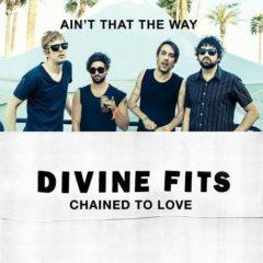 Divine Fits - Chained to Love  Digital Download