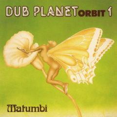 Matumbi - Dub Planet Orbit 1