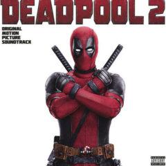Deadpool 2 / O.S.T. - Deadpool 2 (Original Soundtrack)  180 Gram, Dow
