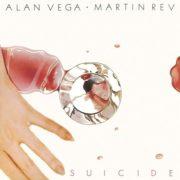 Suicide - Alan Vega Martin Rev