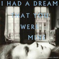 Hamilton Leithauser, - I Had A Dream That You Were Mine