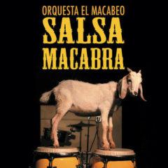 Orquesta El Macabeo - Salsa Macabra