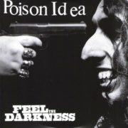 Poison Idea - Feel The Darkness  Explicit