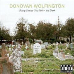 Donovan Wolfington - Scary Stories You Tell in the Dark (7 inch Vinyl)