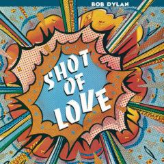 Bob Dylan - Shot Of Love  150 Gram