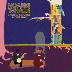 Noah and the Whale - Peaceful The World Lays Me Down