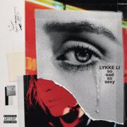 Lykke Li - So Sad So Sexy  Explicit, 150 Gram