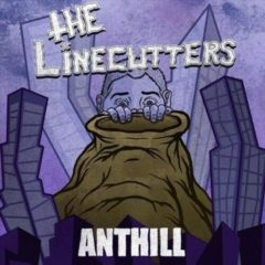 Linecutters - Anthill