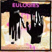 Eulogies - Tear the Fences Down