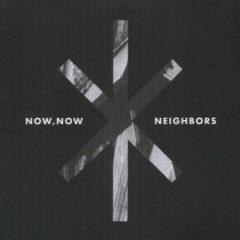 Now Now - Neighbors: Deluxe