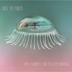 Hope Sandoval & the Warm Inventions - Until The Hunter  Gatefold LP J