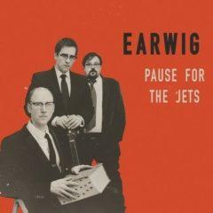 earwig - Pause For The Jets  With Bonus 7