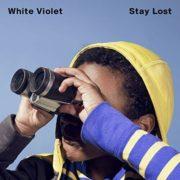 White Violet ‎– Stay Lost