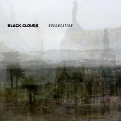 The Black Clouds - Dreamcation  Colored Vinyl